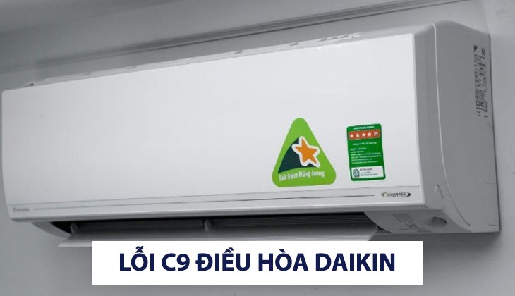 Lỗi C9 trên điều hòa Daikin là gì?
